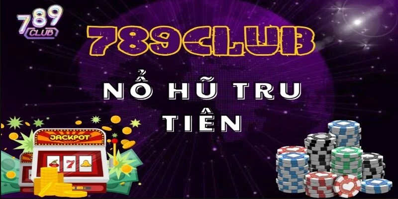 danh-gia-tong-quan-ve-tru-tien-789club